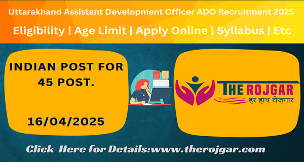 UKSSSC Assistant Development Officer ADO 2025Apply Online for 45 Post.