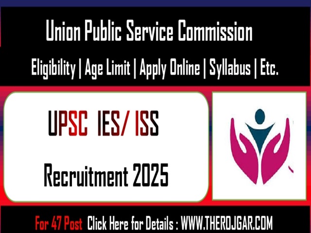 UPSC IES/ ISS Examination, 2025 Apply Online for 47 Post.